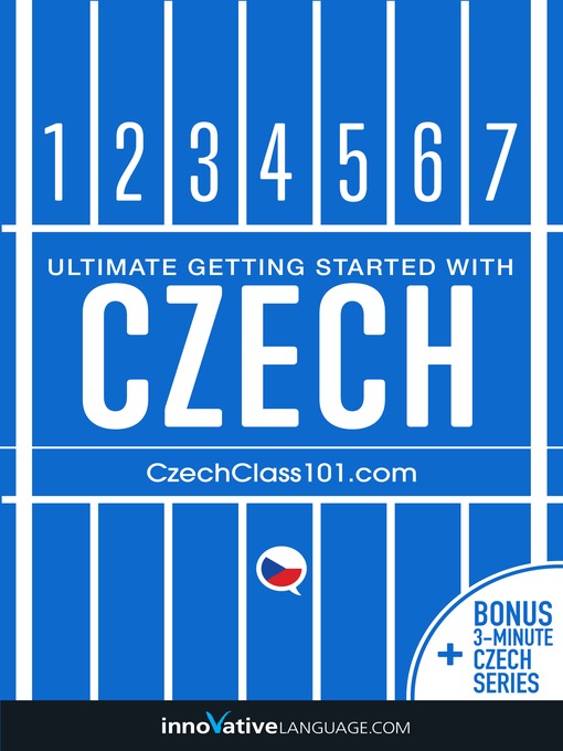 Title details for Ultimate Getting Started with Czech by Innovative Language Learning, LLC - Available